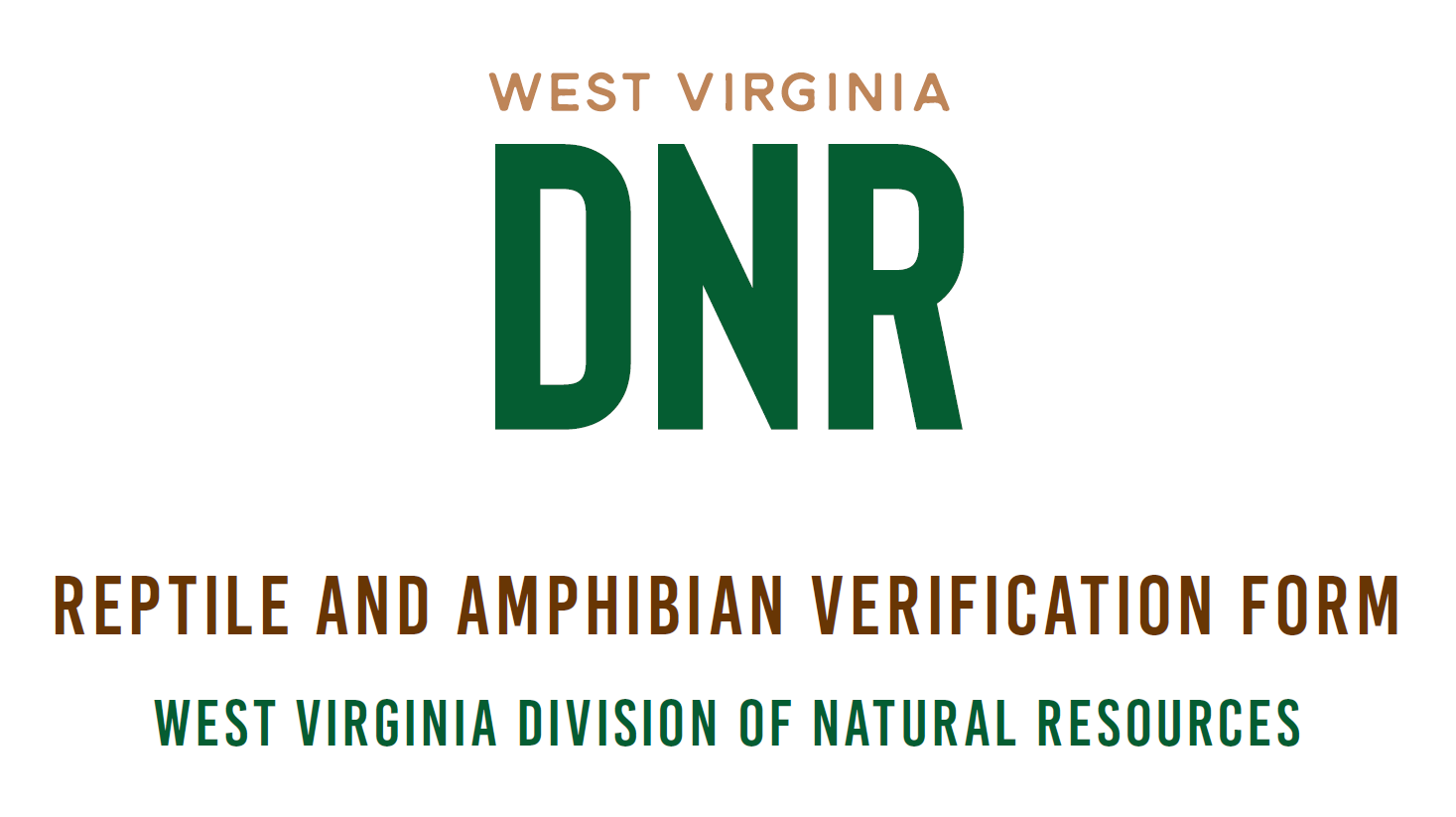 Reptile and Amphibian Verification Form - West Virginia Division of Natural Resources